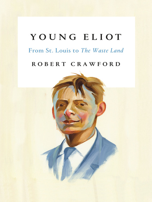 Title details for Young Eliot by Robert Crawford - Available